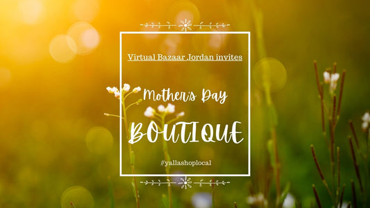 Mother's Day VB Boutique - Virtual Bazaar Jordan