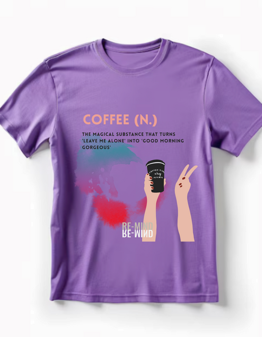 Coffee Lovers' Tshirt - From Re-Mind